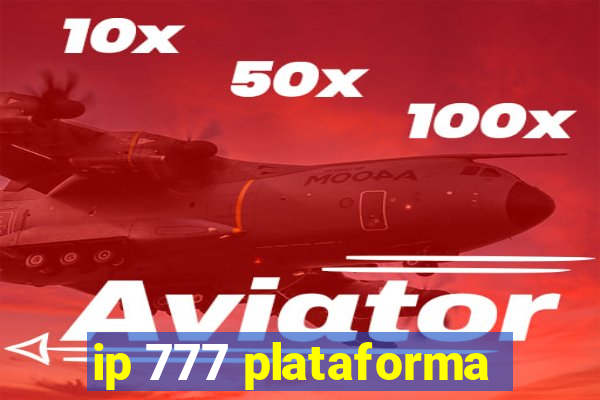 ip 777 plataforma